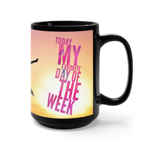 My Favorite Day Black Mug 15oz